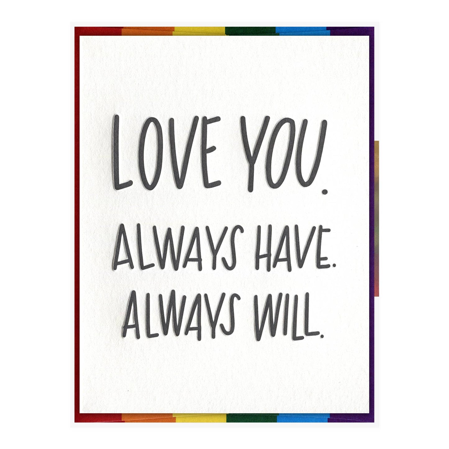 Always Have. Always Will. Pride Card
