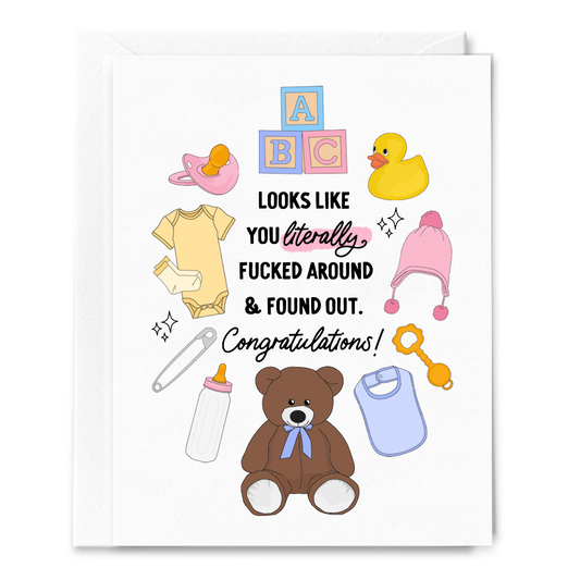F*** Around and Found Out Baby Card