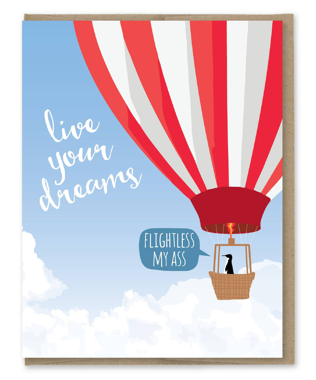 Drawing of a penguin in the basket of a hot air balloon above the clouds with a thought bubble 'flightless my ass.'