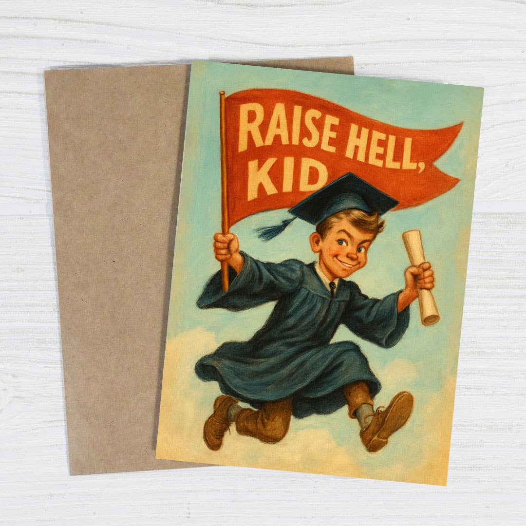 Raise Hell, Kid Graduation Card