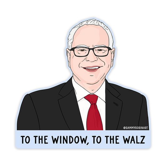 To the Window, To the Walz Sticker