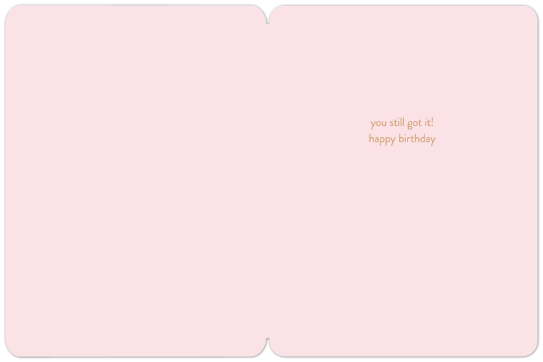 Still Got It Birthday Card