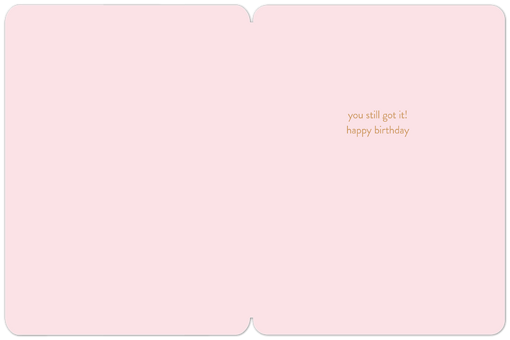 Still Got It Birthday Card