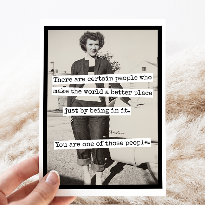 Certain People Greeting Card