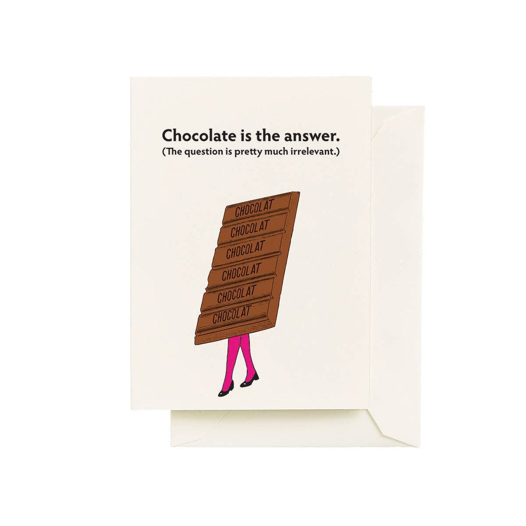 Front of card with a drawing of a bar of chocolate 'wearing' pink legs and black shoes. The text above says 'Chocolate is the answer.'