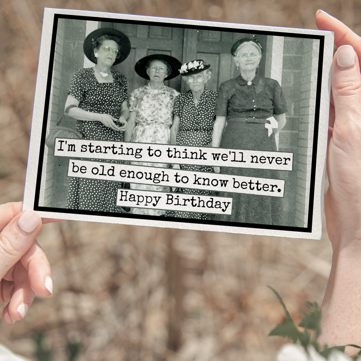 Never Be Old Enough Birthday Card