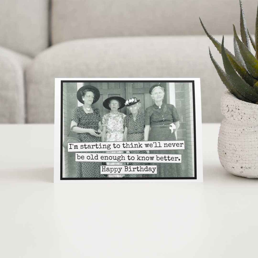 Never Be Old Enough Birthday Card