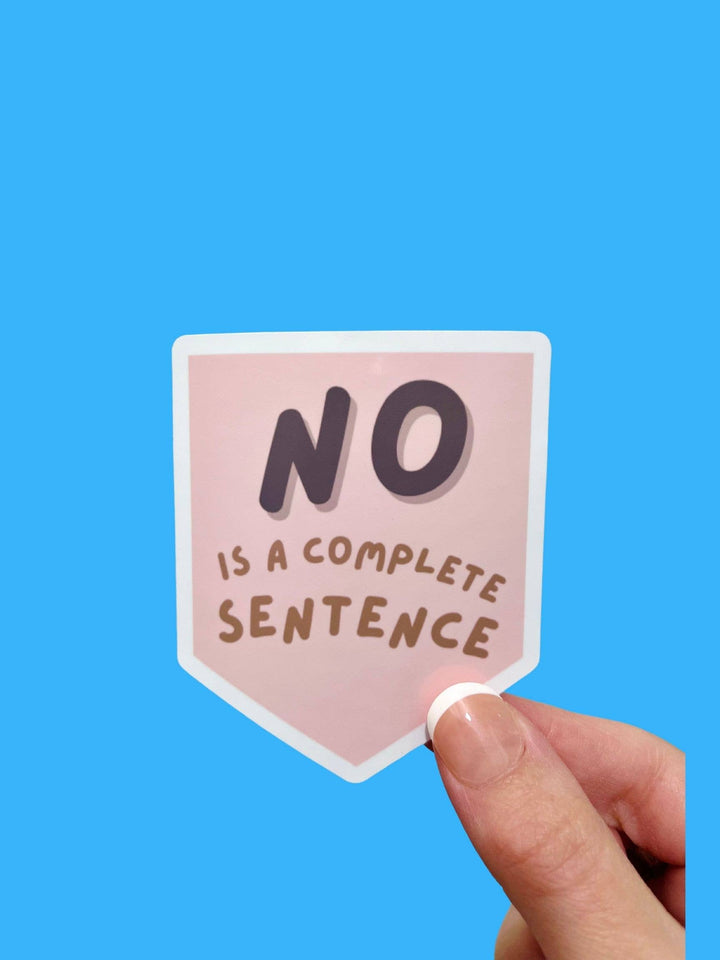 No is a Complete Sentence Sticker