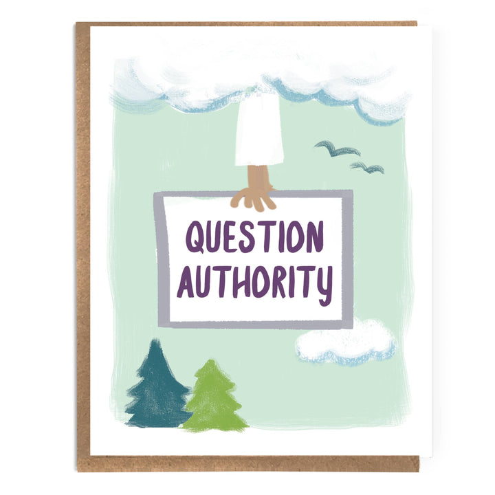 Question Authority Greeting Card