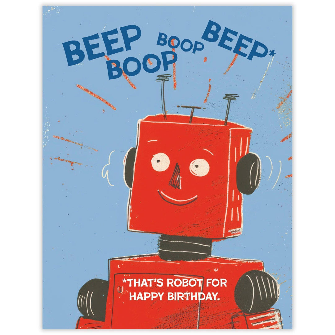 Red robot with a blue background and text 'BEEP BOOP BOOP' and 'THAT'S ROBOT FOR HAPPY BIRTHDAY.'