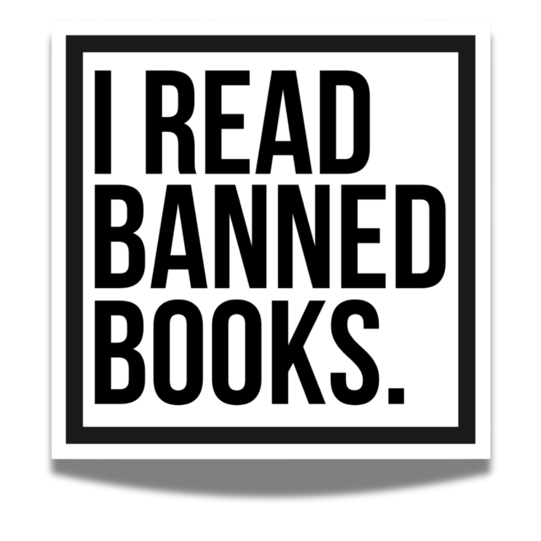 The text 'I READ BANNED BOOKS.' in large, black capital letters, on a white background with thick black border.