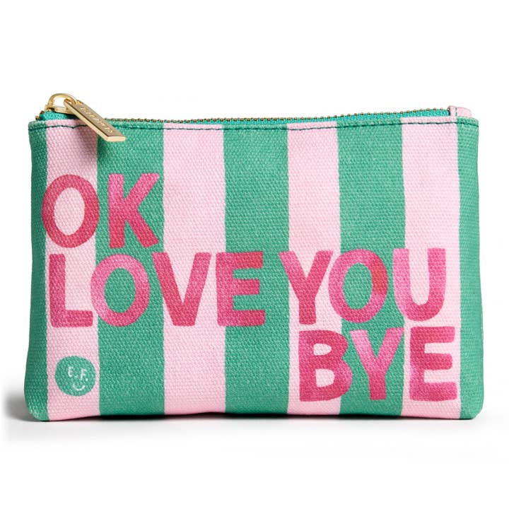 Green and pink striped pouch with 'OK LOVE YOU BYE' text in pink and gold zipper on top.