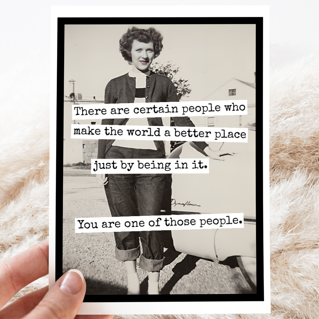 Certain People Greeting Card