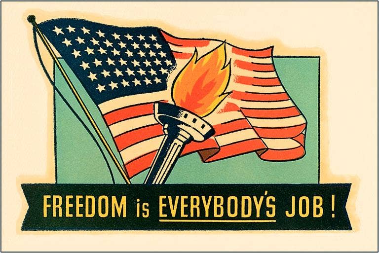 Front of card with an American flag over the text Freedom is Everybody;s Job!