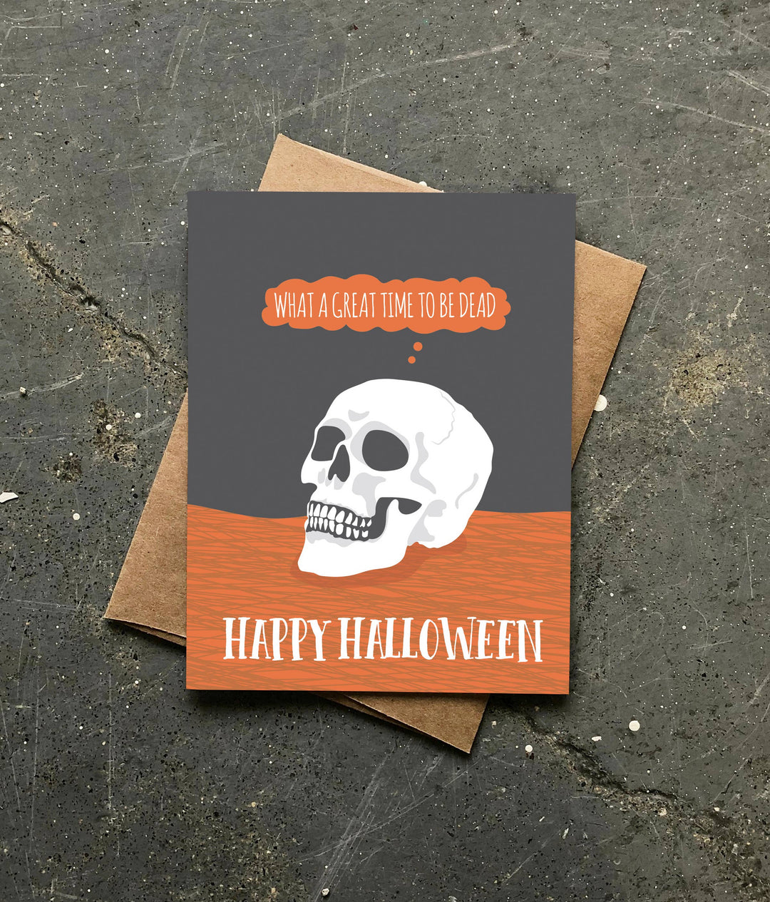 Great Time To Be Dead Halloween Card