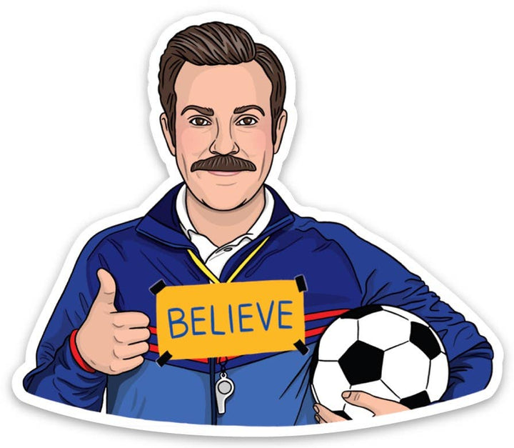 Ted Believe Die Cut Sticker