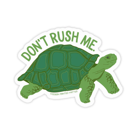 Don't Rush Me Sticker