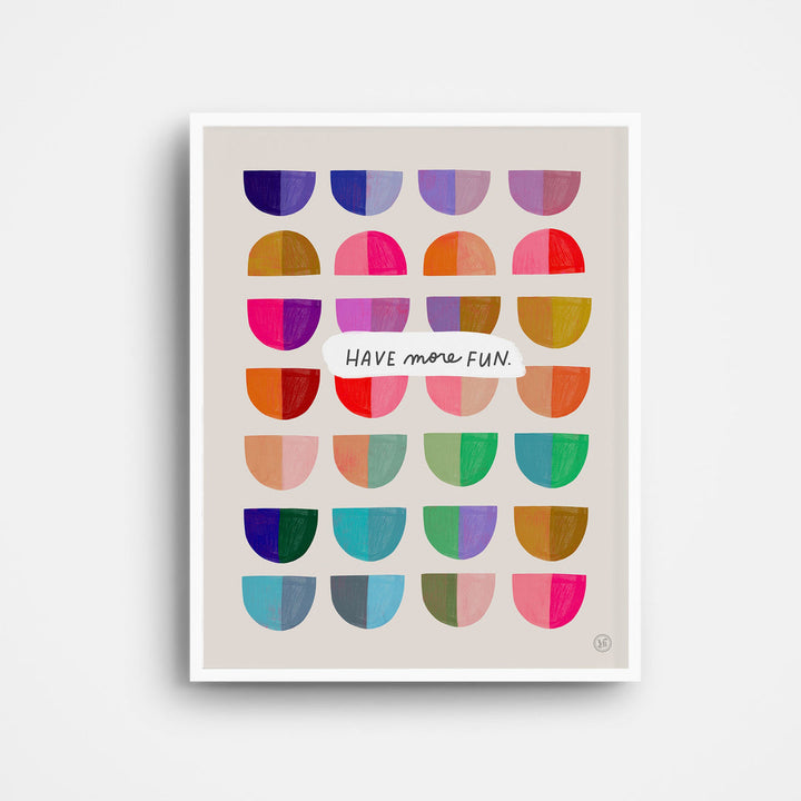 Seven rows of half-ovals with rounded bottoms, and one row with rounded top, and the text "have more fun" in the center, on an off-white background. Each half-oval has two colors and the overall impression is a riot of color.