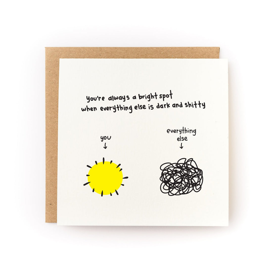 You're a Bright Spot Greeting Card