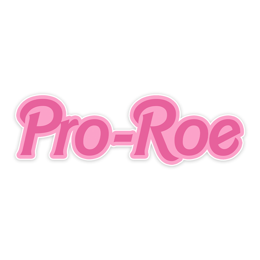 Pro-Roe Sticker