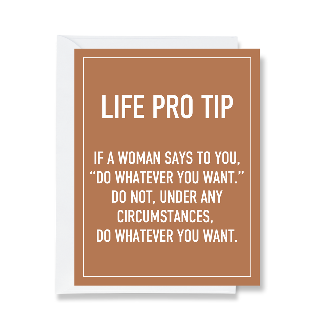 Life Pro Tip Greeting Card