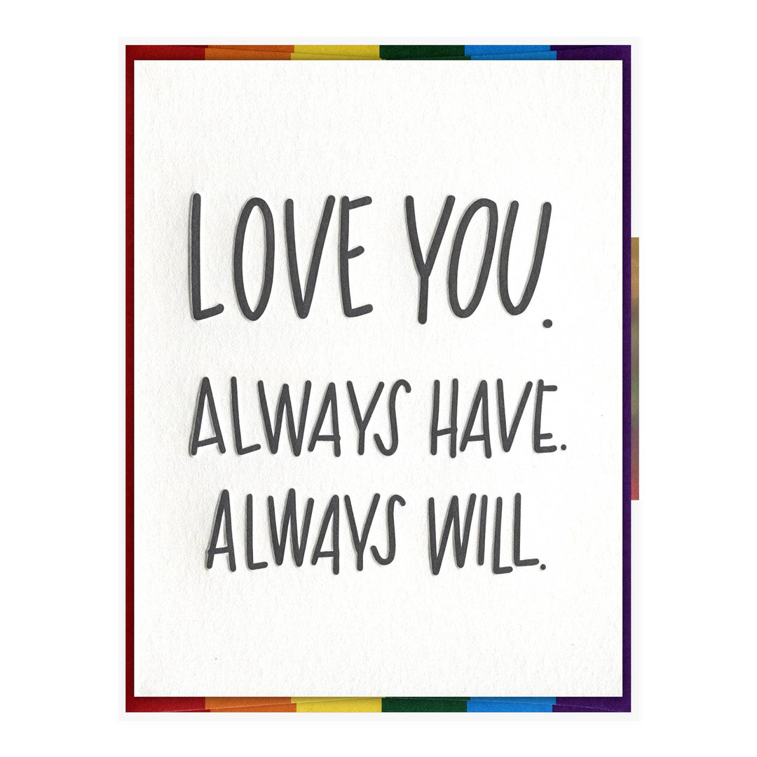 Greeting card reading LOVE YOU. ALWAYS HAVE. ALWAYS WILL