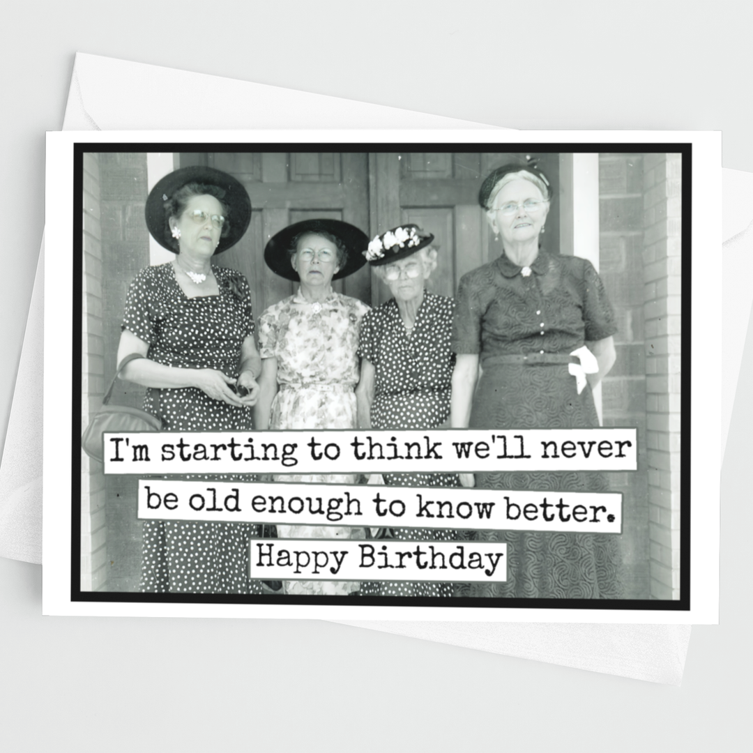 Never Be Old Enough Birthday Card