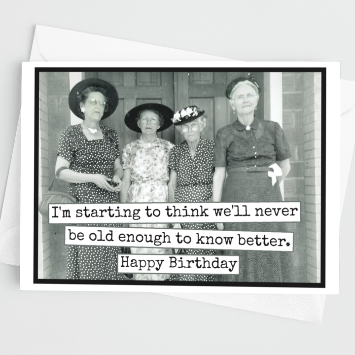 Never Be Old Enough Birthday Card