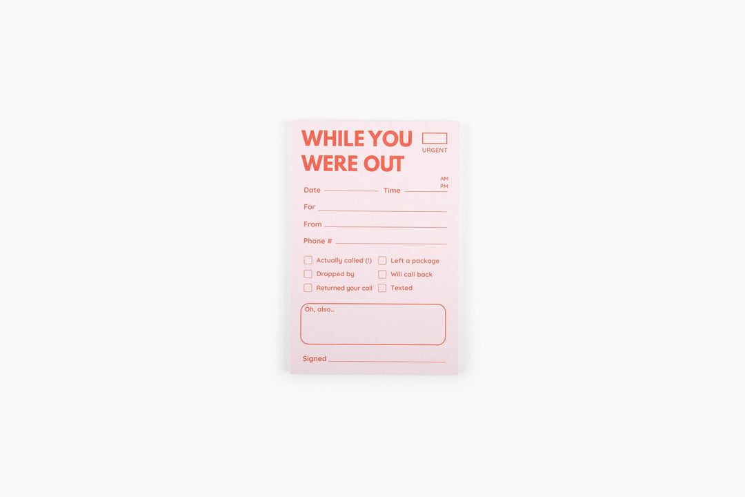 Pink notepad with 'While You Were Out' and an "urgent" box at the top, a signature line  at the bottom, and a form with message detail in between.