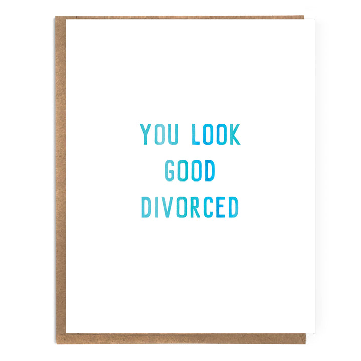 You Look Good Divorce Card