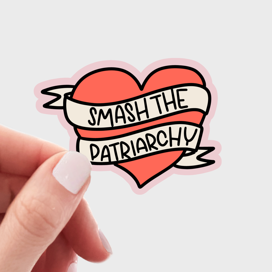 Heart-shaped sticker with 'Smash the Patriarchy' text.