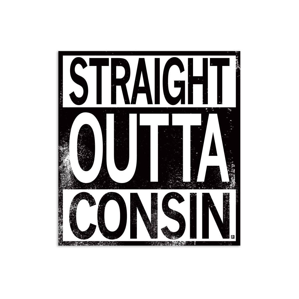 Straight Outta Consin Die-Cut Sticker