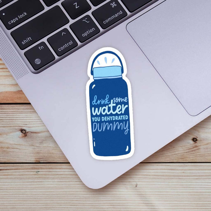 Drink Some Water  Sticker