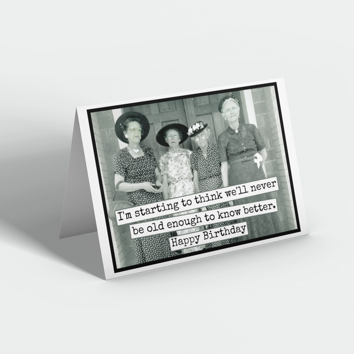 Never Be Old Enough Birthday Card