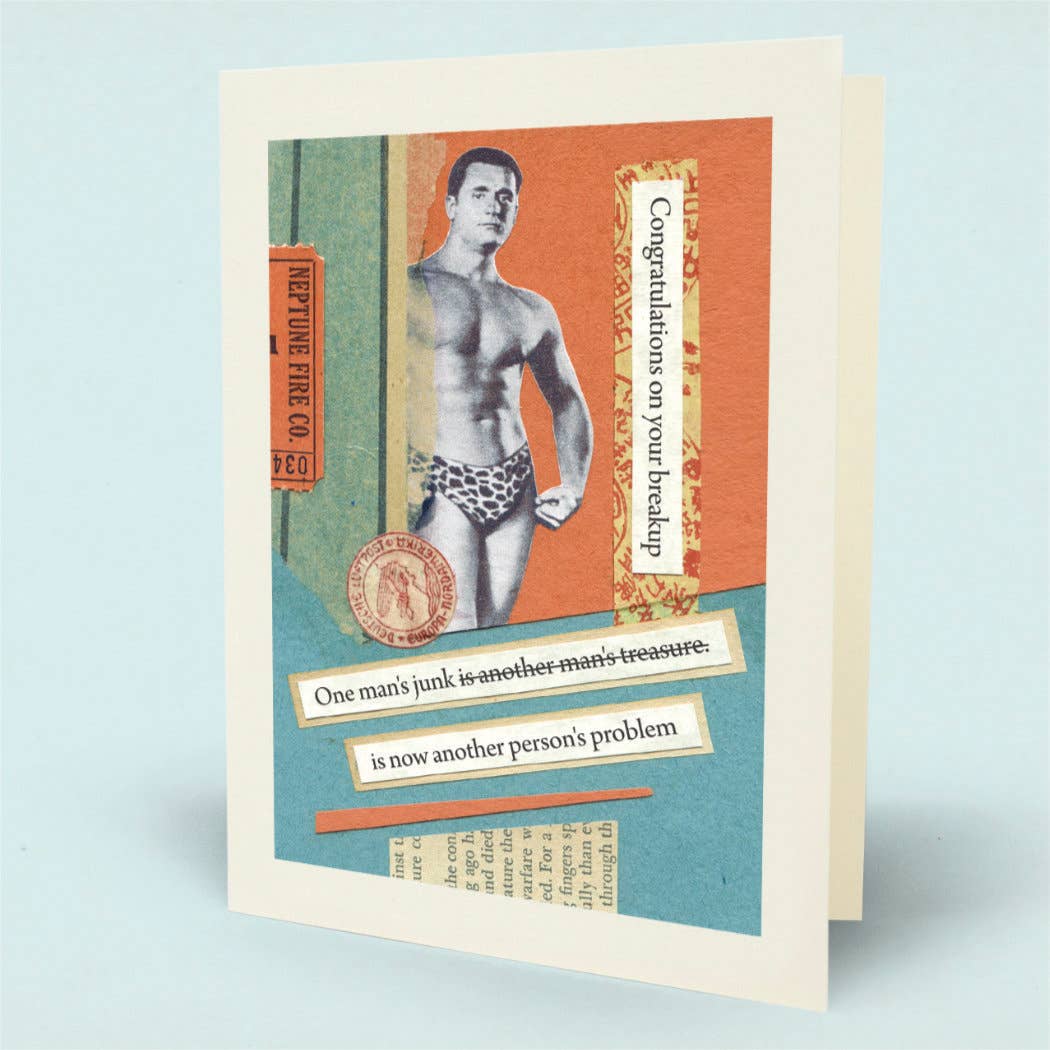 He-man body builder in leopard skin trunks. The text "is another man's treasure" is crossed out and replaced with "is now another person's problem."