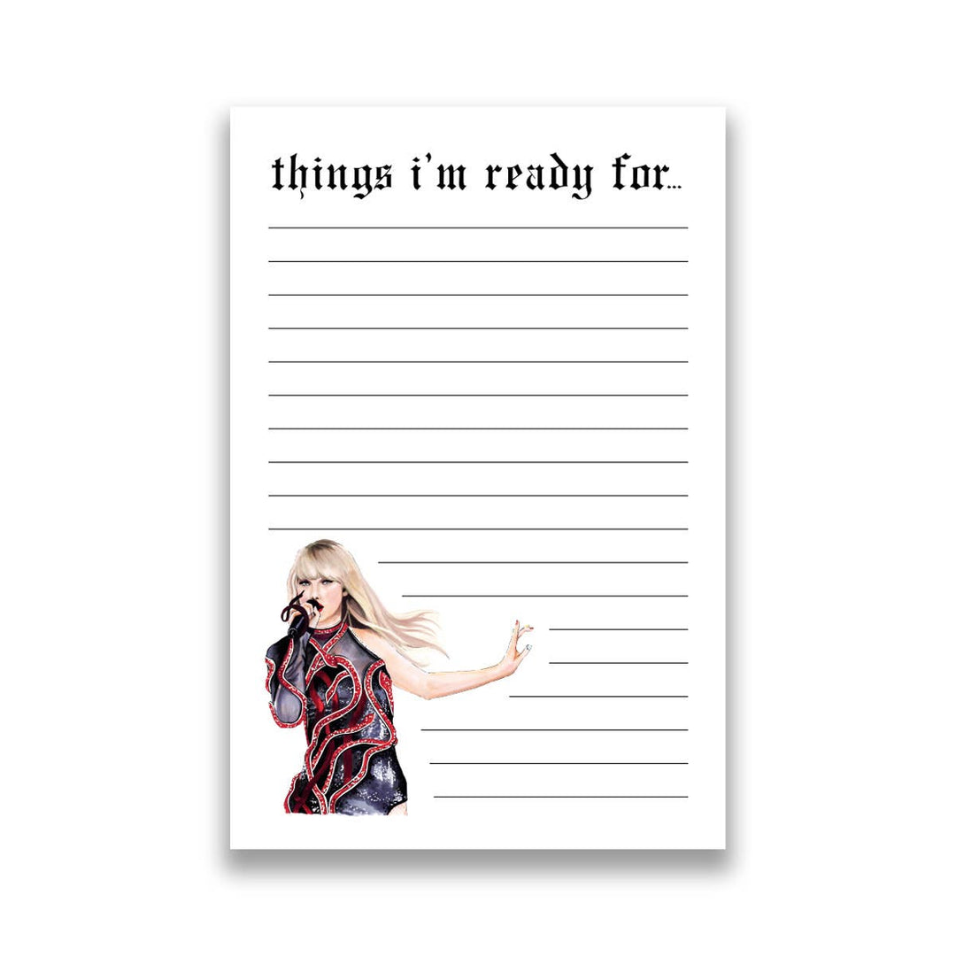 Illustration of Taylor Swift in the lower left corner of a lined notepad, singing into a microphone, wearing a black leotard decorated with a red snake. The text, "things i'm ready for..." is at the top of the page.