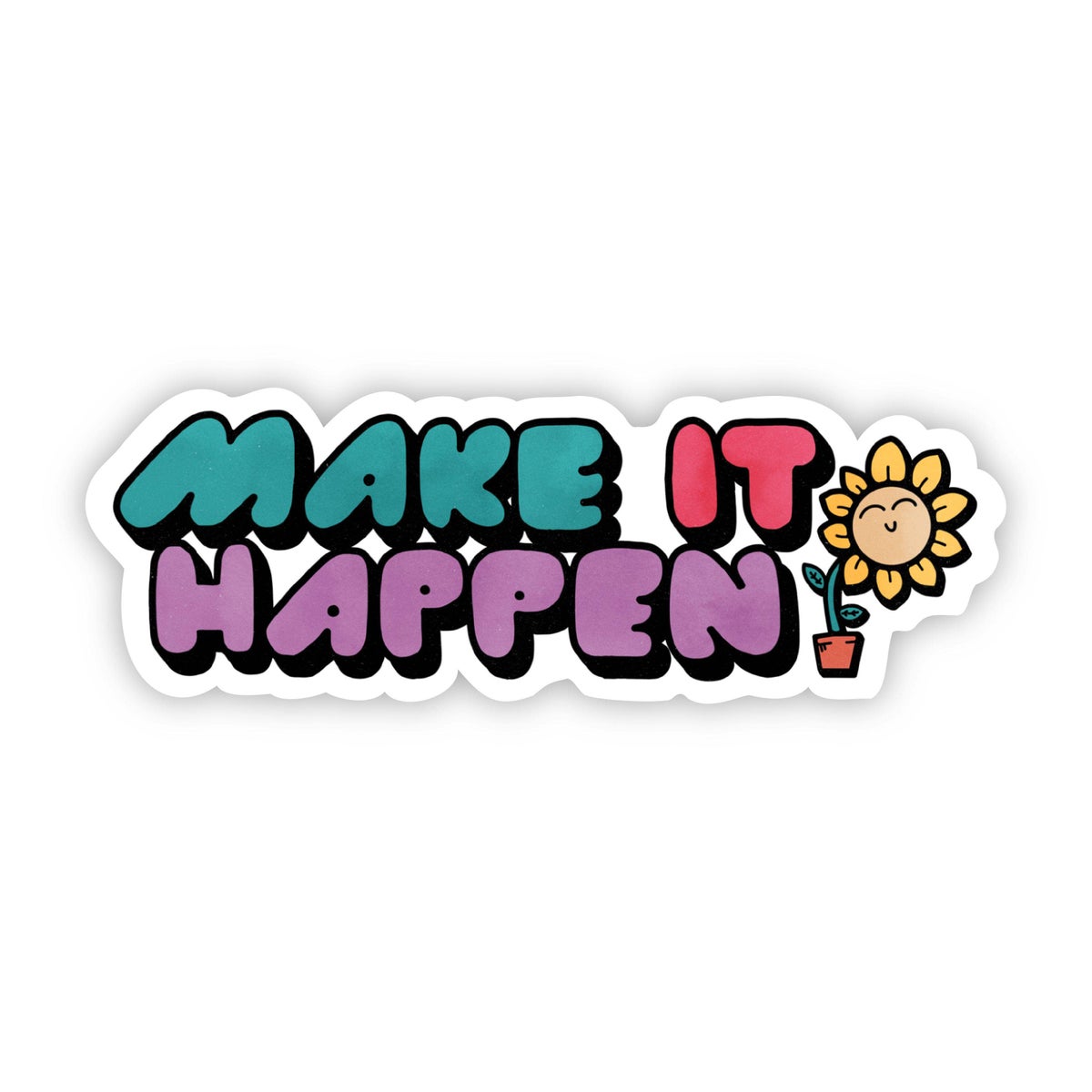 Make it Happen Sticker