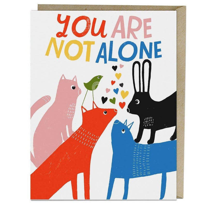 You Are Not Alone Card