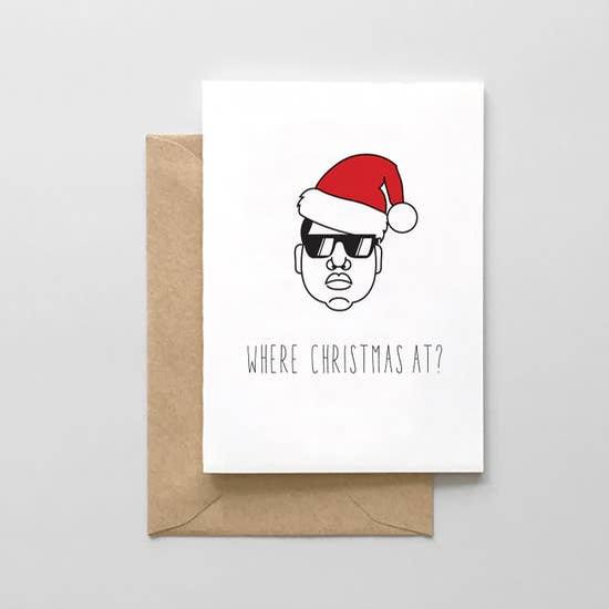 Yo! Where Christmas At card