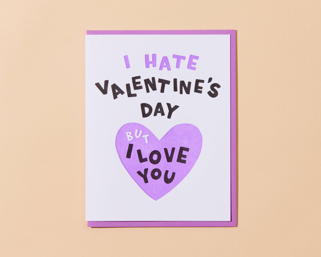 I Hate Valentine's Day Card