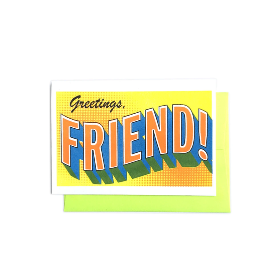 Greetings, Friend! Card